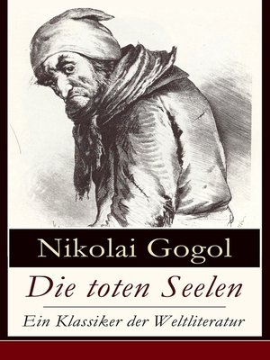 cover image of Die toten Seelen--Ein Klassiker der Weltliteratur